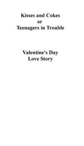 book Kisses and Cokes. Valentine's Day Love Story (A1)