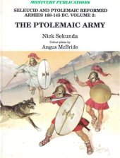 book Seleucid and Ptolemaic Reformed Armies 168-145 BC. Vol. 2: The Ptolemaic Army Under Ptolemy VI Philometor