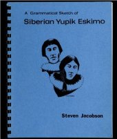 book A grammatical sketch of Siberian Yup’ik Eskimo