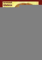 book Scrieri isihaste: Minidogmatica, Practica isihastă, Mic dicţionar isihast