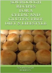 book Sourdough Recipes for a Celiac and Gluten-Free Diet & Lifestyle