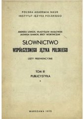 book Słownictwo współczesnego języka polskiego. Tom 3. Cz. 1. Publicystyka