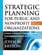 book Strategic Planning for Public and Nonprofit Organizations. A guide to Strengthening and Sustaining Organizational Achieve