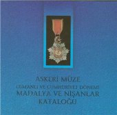 book Askeri Müze Osmanlı ve Cumhuriyet dönemi madalya ve nişanlar kataloğu