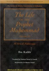 book Al-Sira al-Nabawiyya (The Life of the Prophet Muhammad), Volume III. Traslated by Trevor Le Gassick