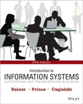 book Introduction to Information Systems: Supporting and Transforming Business