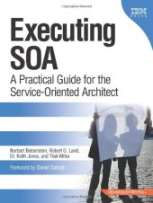 book Executing SOA: A Practical Guide for the Service-Oriented Architect