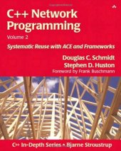 book C++ Network Programming, Volume 2: Systematic Reuse with ACE and Frameworks