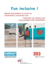 book Fun Inclusive! Sports and Games as Means of Rehabilitation, Interaction and Integration for Children and Young People with Disabilities