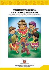 book Takisun tususun, Cantando bailando. Guía y CD de canciones en quechua para niñas y niños del Perú