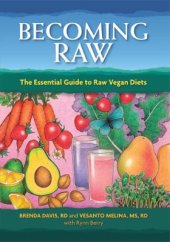 book Becoming Raw: The Essential Guide to Raw Vegan Diets