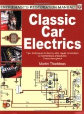 book Classic Car Electrics: Tips, techniques & step-by-step repair, restoration & maintenance procedures