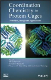 book Coordination Chemistry in Protein Cages. Principles, Design, and Applications