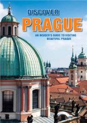 book Discover Prague. An Insider's Guide to Visiting Beautiful Prague