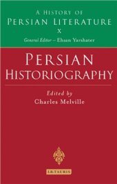 book Persian Historiography: History of Persian Literature A, Vol X