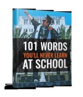 book 101 Words You'll Never Learn at School