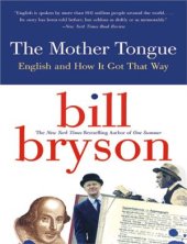 book The Mother Tongue: English and How It Got That Way