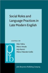 book Social Roles and Language Practices in Late Modern English