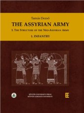 book The Assyrian Army I: The Structure of the Neo-Assyrian Army, 1. Infantry