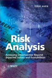 book Risk Analysis: Assessing Uncertainties Beyond Expected Values and Probabilities