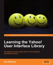 book Learning the Yahoo! User Interface library: Develop your next generation web applications with the YUI JavaScript development library