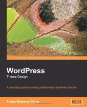 book WordPress Theme Design: A complete guide to creating professional WordPress themes