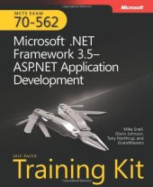 book MCTS Self-Paced Training Kit Exam 70-562): Microsoft .NET Framework 3.5-ASP.NET Application Development: Microsoft r) .Net Framework 3.5 ASP.Net Application Development Pro - Certification)