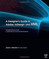 book A Designer's Guide to Adobe InDesign and XML: Harness the Power of XML to Automate your Print and Web Workflows