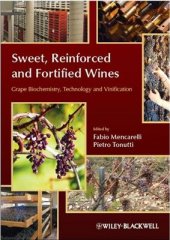 book Sweet, Reinforced and Fortified Wines: Grape Biochemistry, Technology and Vinification