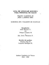 book Guía de lenguaje quechua para personal de salud: Pequeño vocabulario de frases y palabras útiles. Quechua de Callejón de Huaylas