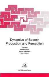 book Dynamics of Speech Production and Perception