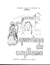 book Palabras útiles en el quechua de Caylloma, Arequipa: quechua-castellano, castellano-quechua