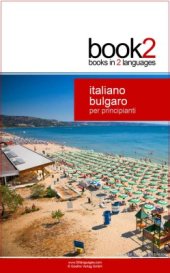 book Book2. Italiano - Bulgaro Per Principianti: Un libro in 2 lingue