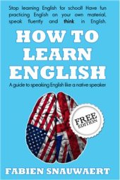 book How to Learn English: a Guide to Speaking English Like a Native Speaker