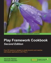 book Play Framework Cookbook: Over 60 hands-on recipes to create dynamic and reactive web-based applications with Play 2