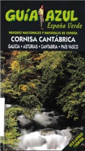 book Guía azul. España Verde. Cornisa Cantábrica. Galicia. Asturias. Cantabria. País Vasco