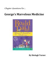 book Chapter questions for George's Marvelous Medicine written by Roald Dahl