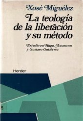 book La teología de la liberación y su método. Estudio en Hugo Assmann y Gustavo Gutiérrez