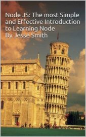 book Node JS: The most Simple and Effective Introduction to Learning Node