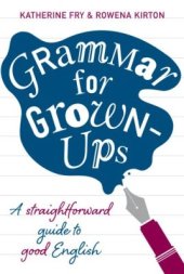 book Grammar for Grown-Ups: A Straightforward Guide to Good English