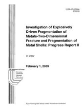 book Investigation of explosively driven fragmentation of metals-two-dimensional fracture and fragmentation of metal shells