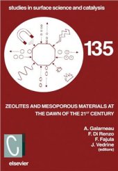 book Studies in Surface Science and Catalysis. Volume 135. Zeolites and mesoporous materials at the dawn of the 21 sT century