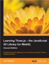 book Learning Three.j - the JavaScript 3D Library for WebGL: Create stunning 3D graphics in your browser using the Three.js JavaScript library (+ Code)