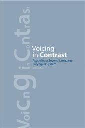 book Voicing in Contrast. Acquiring a Second Language Laryngeal System