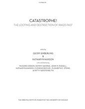 book Catastrophe! The Looting and Destruction of Iraq’s Past