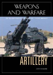 book Artillery: An Illustrated History of Its Impact