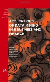 book Applications of Data Mining in E-Business and Finance