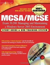 book MCSA/MCSE Managing and Maintaining a Windows Server 2003 Environment: Exam 70-290 Study Guide and DVD Training System