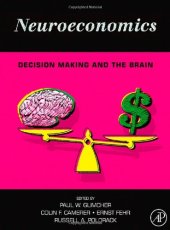 book Neuroeconomics: Decision Making and the Brain