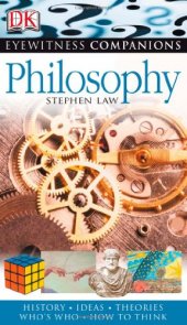 book Philosophy: History, Ideas, Theories, Who's Who, How to Think